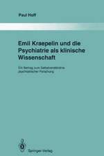 Emil Kraepelin und die Psychiatrie als klinische Wissenschaft: Ein Beitrag zum Selbstverständnis psychiatrischer Forschung