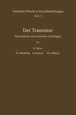 Der Transistor: Physikalische und technische Grundlagen