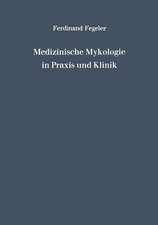 Medizinische Mykologie in Praxis und Klinik