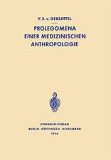 Prolegomena Einer Medizinischen Anthropologie: Ausgewählte Aufsätze