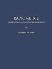 Radiometrie: Theorie und Praxis Röntgenologischer Messmethoden