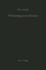 Strömungsmaschinen: Turbinen, Kreiselpumpen und Verdichter Eine Einführung