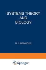 Systems Theory and Biology: Proceedings of the III Systems Symposium at Case Institute of Technology