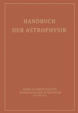 Handbuch der Astrophysik: Band III / Erste Hälfte Grundlagen der Astrophysik Dritter Teil