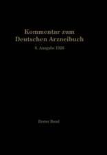 Kommentar zum Deutschen Arzneibuch 6. Ausgabe 1926: 1. Band