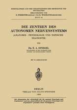 Die Zentren des autonomen Nervensystems: (Anatomie · Physiologie und topische Diagnostik)