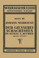 Der Gießerei-Schachtofen im Aufbau und Betrieb: Heft 10