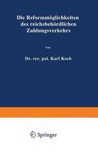 Die Reformmöglichkeiten des reichsbehördlichen Zahlungsverkehrs