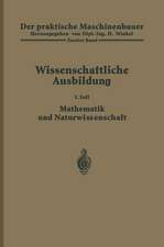 Der praktische Maschinenbauer: Ein Lehrbuch für Lehrlinge und Gehilfen ein nachschlagebuch für den Meister