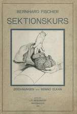 Der Sektionskurs, Kurze Anleitung zur Pathologisch-Anatomischen Untersuchung Menschlicher Leichen