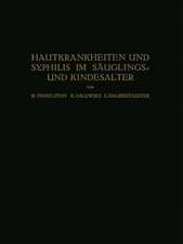 Hautkrankheiten und Syphilis im Säuglings? und Kindesalter: Ein Atlas