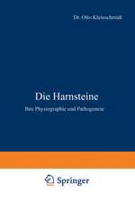 Die Harnsteine: Ihre Physiographie und Pathogenese