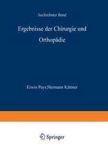 Ergebnisse der Chirurgie und Orthopädie: Sechzehnter Band