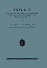 Insulin: Seine Darstellung, physiologische und pharmakologische Wirkung mit besonderer Berücksichtigung seiner Wertbestimmung (Eichung)