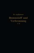 Brennstoff und Verbrennung: II. Teil: Verbrennung