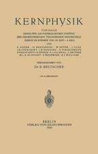 Kernphysik: Vorträge Gehalten am Physikalischen Institut Der Eidgenössischen Technischen Hochschule Zürich im Sommer 1936 ?30. Juni–4. Juli?