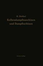 Kolbendampfmaschinen und Dampfturbinen: Ein Lehr- und Handbuch für Studierende und Konstrukteure