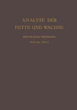 Analyse der Fette und Wachse Sowie der Erzeugnisse der Fettindustrie: Erster Band Methoden