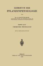 Lehrbuch der Pflanzenphysiologie: Erster Band Chemische Physiologie