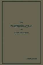 Die Zentrifugalpumpen: mit besonderer Berücksichtigung der Schaufelschnitte