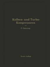 Kolben- und Turbo-Kompressoren: Theorie und Konstruktion