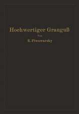 Hochwertiger Grauguß und die physikalisch-metallurgischen Grundlagen seiner Herstellung