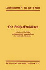 Die Reichseisenbahnen: Gedanken und Vorschläge zur Finanzwirtschaft und Organisation des deutschen Verkehrswesens