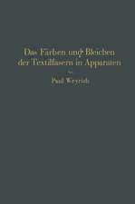 Das Färben und Bleichen der Textilfasern in Apparaten