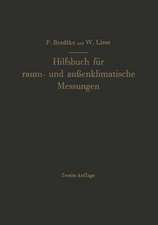 Hilfsbuch für raum- und außenklimatische Messungen für hygienische, gesundheitstechnische und arbeitsmedizinische Zwecke