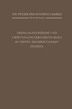 Ordnungszustände und Umwandlungserscheinungen in Festen Hochpolymeren Stoffen