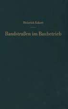 Bandstraßen im Baubetrieb: Ein Leitfaden für die Praxis