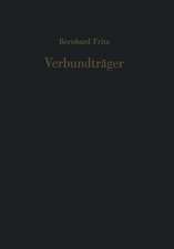 Verbundträger: Berechnungsverfahren für die Brückenbaupraxis