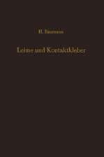 Leime und Kontaktkleber: Theoretische Grundlagen Eigenschaften — Anwendung