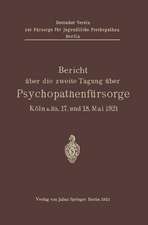 Bericht über die zweite Tagung über Psychopathenfürsorge: Köln a.Rh. 17. und 18. Mai 1921