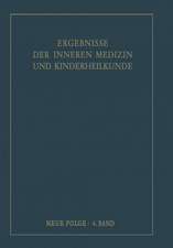 Ergebnisse der Inneren Medizin und Kinderheilkunde. Neue Folge / Advances in Internal Medicine and Pediatrics 4