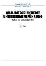 Qualitätsorientierte Unternehmensführung: Strategie und operative Umsetzung