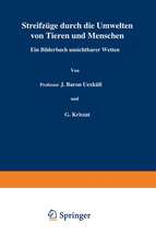 Streifzüge durch die Umwelten von Tieren und Menschen Ein Bilderbuch unsichtbarer Welten: Einundzwanzigster Band