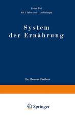 System der Ernährung: 1. Teil - Anastatischer Neudruck 1921 -