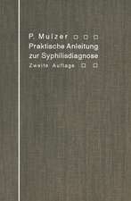 Praktische Anleitung zur Syphilisdiagnose auf biologischem Wege: (Spirochaeten-Nachweis, Wassermannsche Reaktion.)