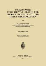 Vorlesungen über Histo-Biologie der Menschlichen Haut und ihrer Erkrankungen: 2. Band