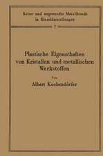 Plastische Eigenschaften von Kristallen und metallischen Werkstoffen