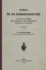 Leitfaden für den Hebammenunterricht: Auf Grund des Preu?ischen Hebammenlehrbuches für Ärzte, Medizinalbeamte, Hebammenlehrer und Hebammen