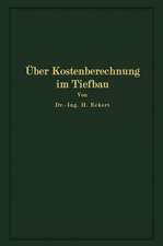 Über Kostenberechnung im Tiefbau: unter besonderer Berücksichtigung größerer Erdarbeiten