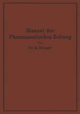 Manual der Pharmazeutischen Zeitung: Im Auftrage der Redaktion der Pharmazeutischen Zeitung