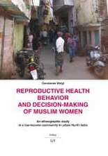 Reproductive Health Behavior and Decision-Making of Muslim Women