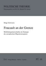 Foucault an der Grenze