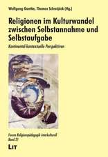 Religionen im Kulturwandel zwischen Selbstannahme und Selbstaufgabe