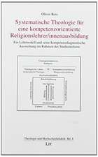 Systematische Theologie für eine kompetenzorientierte Religionslehrer/innenausbildung