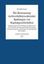 Die Besteuerung nichtverhältniswahrender Spaltungen von Kapitalgesellschaften