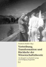 Vertreibung, Transformation und Rückkehr der Wissenschaftstheorie